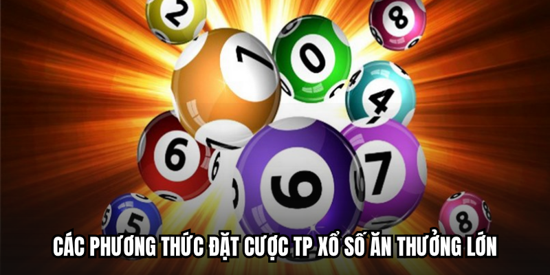 Tp Xổ Số Fb88 - Tỷ Lệ 1:99 Quay 45 Giây Chốt Số Siêu Tốc 2 Các phương thức đặt cược TP Xổ số ăn thưởng lớn