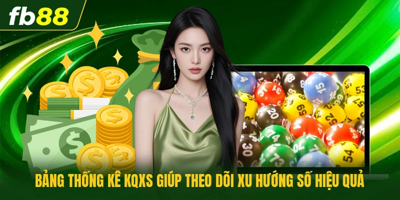 Bảng thống kê KQXS giúp theo dõi xu hướng số hiệu quả