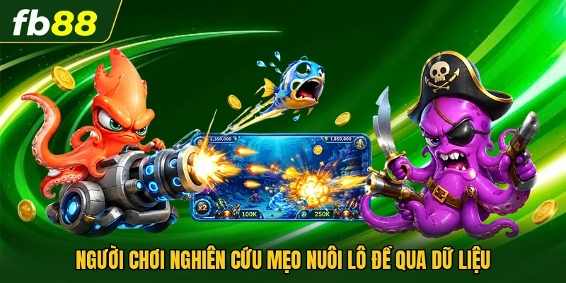 Người chơi nghiên cứu mẹo nuôi lô đề qua dữ liệu