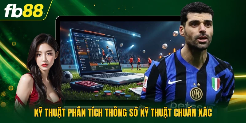 Kèo Bóng Đá Rung - Chiến Thuật Phân Tích Diễn Biến Trận 3 Kỹ thuật phân tích thông số kỹ thuật chuẩn xác