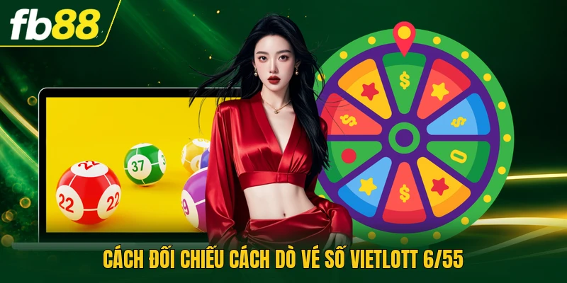 Cách Dò Vé Số Vietlott 6/55 - Quy Trình Tra Cứu Chuẩn 1 Cách đối chiếu cách dò vé số vietlott 6/55