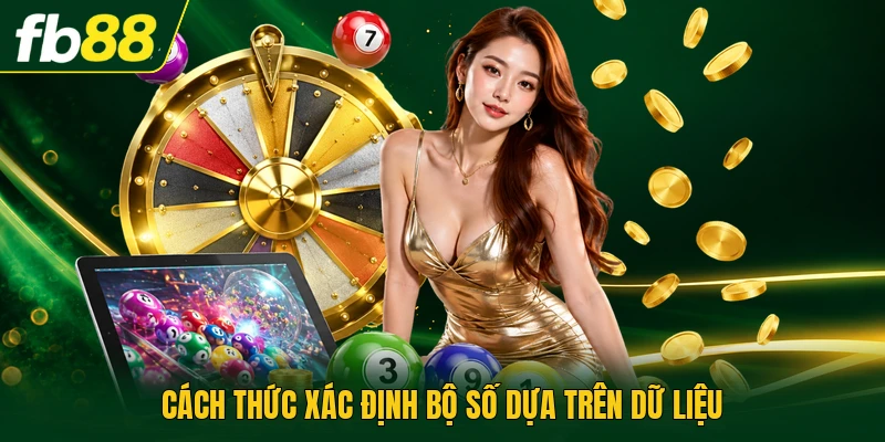 Lô Ba Càng - Hướng Dẫn Tính Toán Tỷ Lệ Thưởng Chuẩn Xác 2 Cách thức xác định bộ số dựa trên dữ liệu